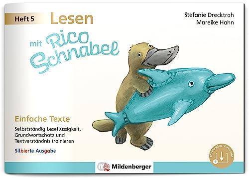 Lesen mit Rico Schnabel, Heft 5: Einfache Texte - silbierte Ausgabe: Selbstständig Leseflüssigkeit, Grundwortschatz und Textverständnis trainieren (Rico Schnabel: Übungshefte Deutsch)