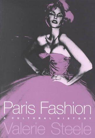 Paris Fashion: A Cultural History