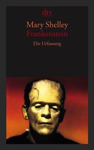 Frankenstein oder Der moderne Prometheus: Die Urfassung