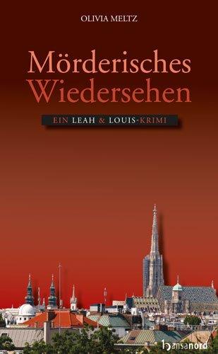 Mörderisches Wiedersehen: Ein Leah & Louis Krimi