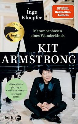 Kit Armstrong – Metamorphosen eines Wunderkinds: »Exceptional playing – a brilliant pianist« New York Times