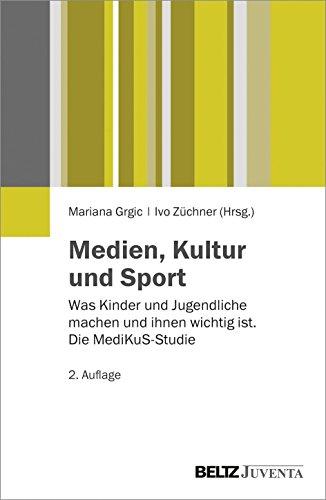 Medien, Kultur und Sport: Was Kinder und Jugendliche machen und ihnen wichtig ist. Die MediKuS-Studie