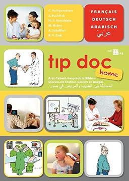 t&#x131;p doc home: Arzt-Patient-Gespräch in Bildern. Arabisch-Französisch-Deutsch