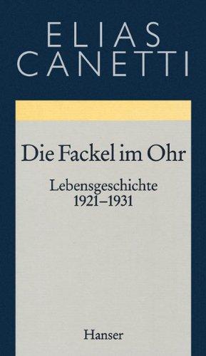 Gesammelte Werke Band 8: Die Fackel im Ohr: Lebensgeschichte 1921 - 1931