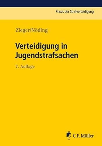 Verteidigung in Jugendstrafsachen (Praxis der Strafverteidigung, Band 2)