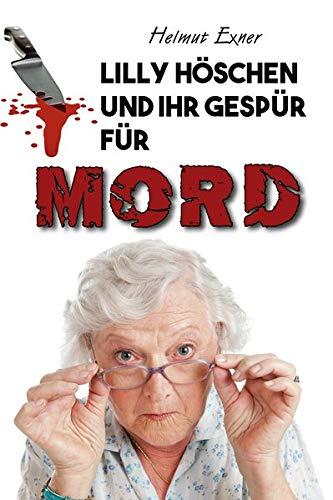 Lilly Höschen und ihr Gespür für Mord