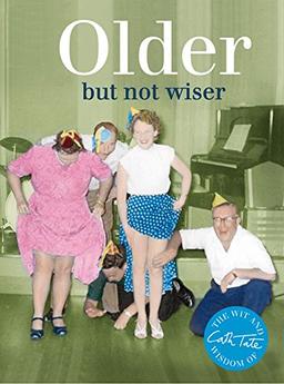 Older: But Not Wiser