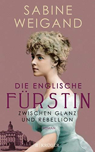 Die englische Fürstin: Zwischen Glanz und Rebellion