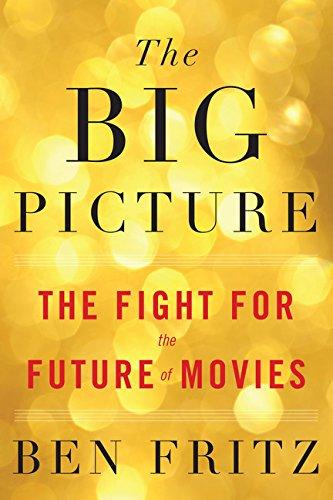 The Big Picture: The Fight for the Future of Movies