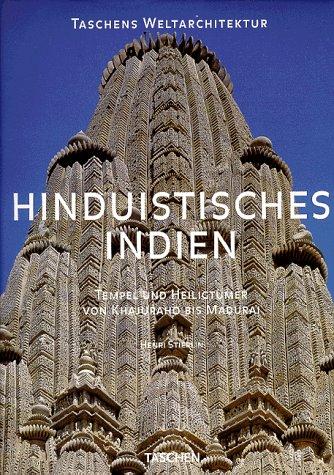 Hinduistisches Indien. Tempel und Heiligtümer von Khajuraho bis Madurai. (Taschens Weltarchitektur)