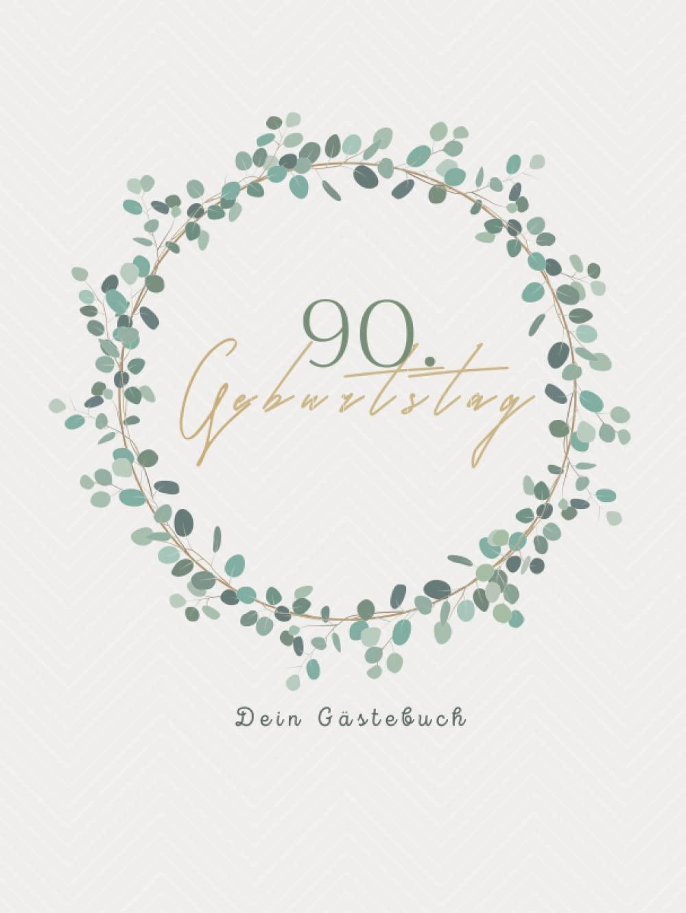 Gästebuch 90 Geburtstag: Buch zum Eintragen für Glückwünsche und die schönsten Fotos der Gäste I Geschenk für Frau oder Mann I Geschenkidee 90. Geburtstag