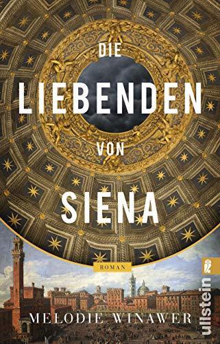 Die Liebenden von Siena: Roman