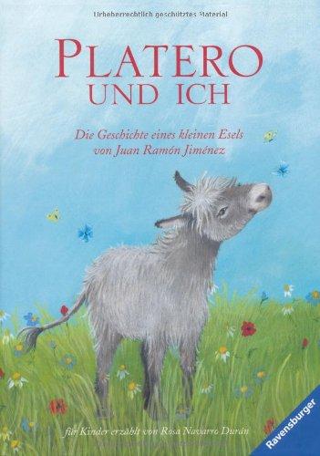 Platero und ich: Die Geschichte eines kleinen Esels