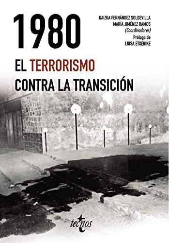 1980. El terrorismo contra la Transición (Ciencia Política - Semilla y Surco - Serie de Ciencia Política)