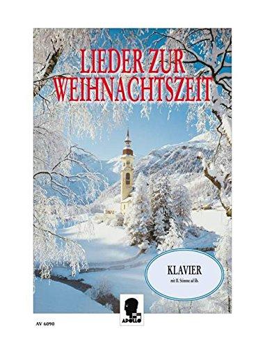 Lieder zur Weihnachtszeit: für das Solo- und Gruppenspiel. Klavier oder variable Besetzungsmöglichkeiten.