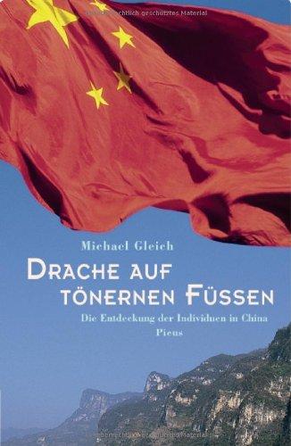 Drache auf tönernen Füßen: Die Entdeckung der Individuen in China