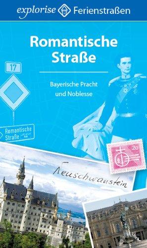 Romantische Straße: Bayerische Pracht und Noblesse