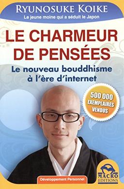 Le charmeur de pensées : Le nouveau bouddhisme à l'ère d'internet