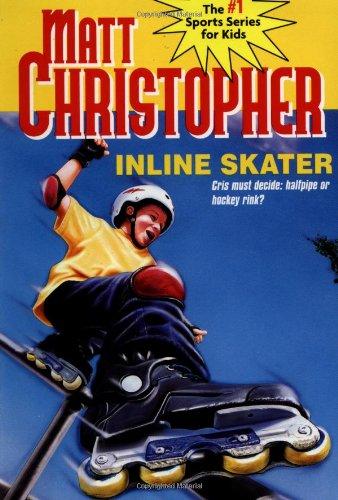 Inline Skater (Matt Christopher Sports Classics)