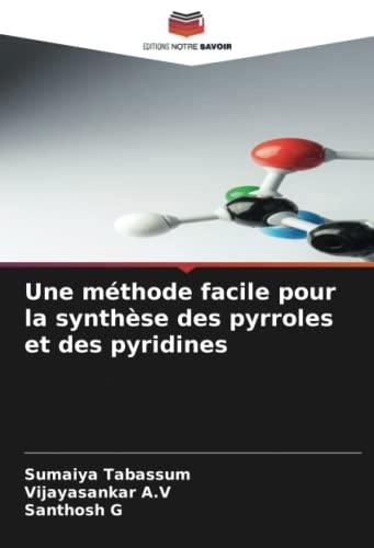 Une méthode facile pour la synthèse des pyrroles et des pyridines