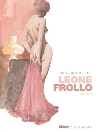 L'art érotique de Leone Frollo - Tome 01: Volume 1