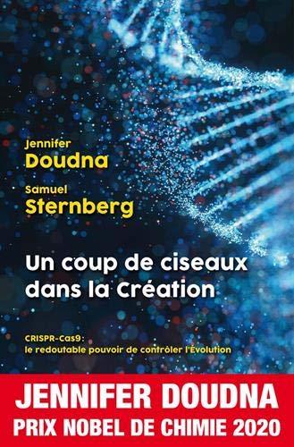 Un coup de ciseaux dans la création : CRISPR-Cas9 : le redoutable pouvoir de contrôler l'évolution