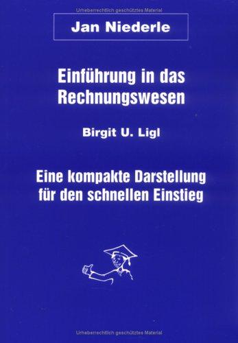 Einführung in das Rechnungswesen. Eine kompakte Darstellung für den schnellen Einstieg