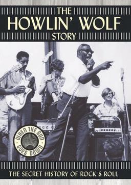 HOWLIN' WOLF The Howlin' Wolf Story