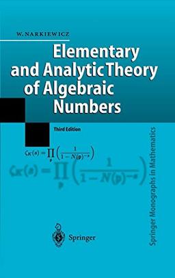 Elementary and Analytic Theory of Algebraic Numbers (Springer Monographs in Mathematics)