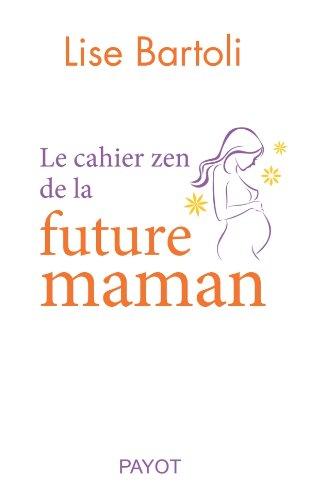 Le cahier zen de la future maman