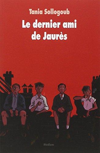 Le dernier ami de Jaurès