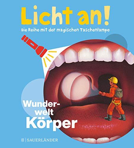 Wunderwelt Körper: Licht an! (Licht an! Die Reihe mit der magischen Taschenlampe, Band 9)