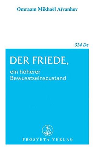 Der Friede, ein höherer Bewusstseinszustand (Broschüren)