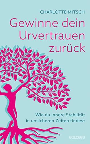 Gewinne dein Urvertrauen zurück: Wie du innere Stabilität in unsicheren Zeiten findest