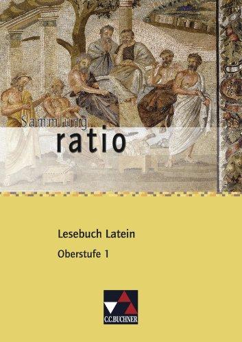 Sammlung ratio / Lesebuch Latein - Oberstufe 1: Die Klassiker der lateinischen Schullektüre