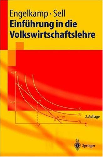 Einführung in die Volkswirtschaftslehre (Springer-Lehrbuch)