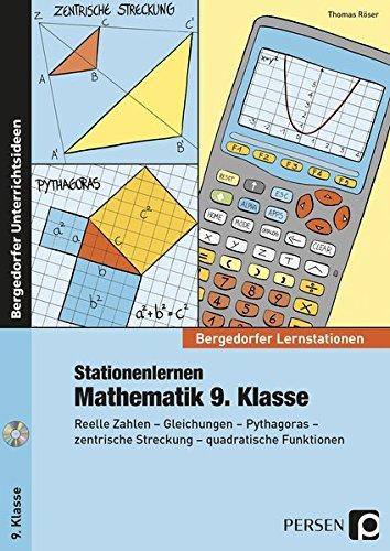 Stationenlernen Mathematik 9. Klasse: Reelle Zahlen - Gleichungen - Pythagoras - zentrische Streckung - quadratische Funktionen (Bergedorfer® Lernstationen)