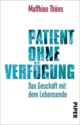 Patient ohne Verfügung: Das Geschäft mit dem Lebensende