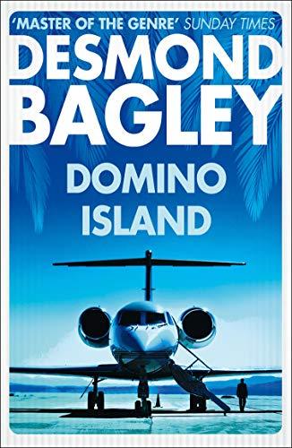 Bagley, D: Domino Island: The Unpublished Thriller by the Master of the Genre