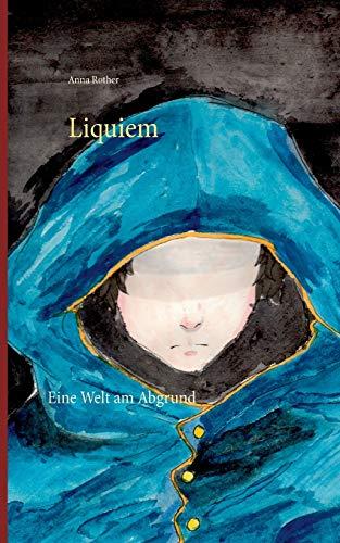 Liquiem: Eine Welt am Abgrund