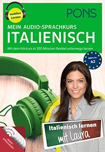 PONS Mein Audio-Sprachkurs Italienisch: Mit dem Hörkurs in 330 Minuten flexibel unterwegs lernen