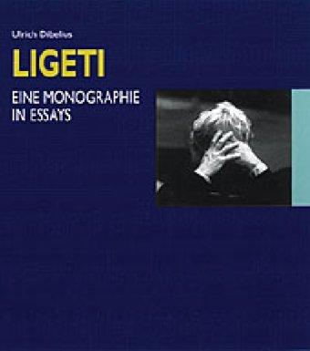 György Ligeti: Eine Monographie in Essays