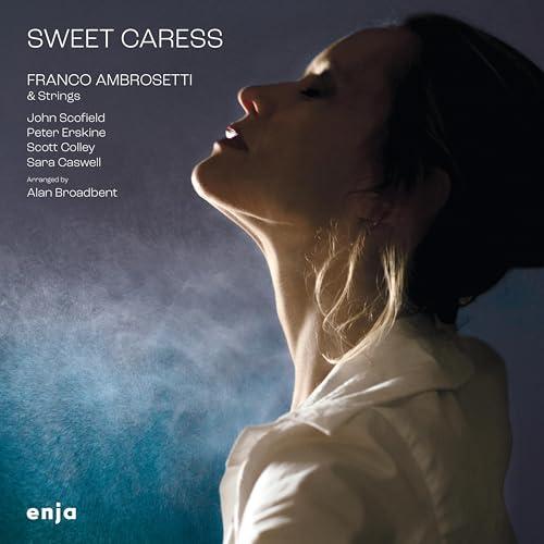 Sweet Caress (Feat.John Scofield,Peter Erskine)