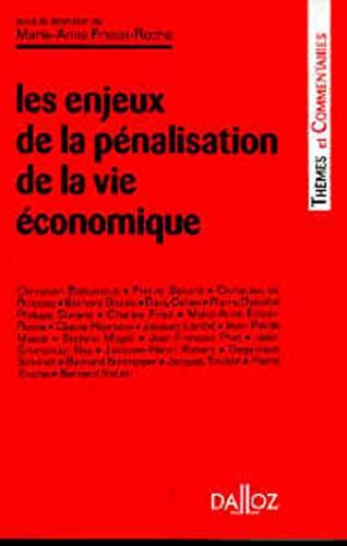 Les enjeux de la pénalisation de la vie économique