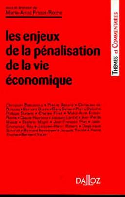 Les enjeux de la pénalisation de la vie économique