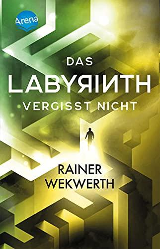 Das Labyrinth (4). Das Labyrinth vergisst nicht: Actiongeladene Mysteryserie ab 12 Jahren (Labyrinth-Trilogie)