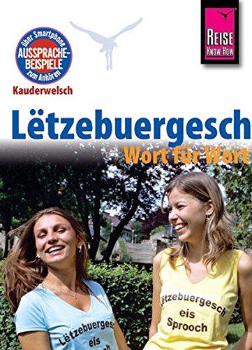 Reise Know-How Sprachführer Lëtzebuergesch - Wort für Wort: Kauderwelsch-Band 104