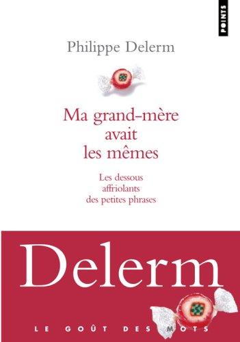 Ma grand-mère avait les mêmes : les dessous affriolants des petites phrases