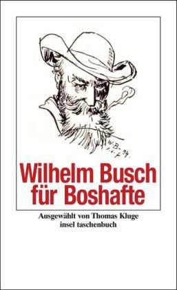 Wilhelm Busch für Boshafte (insel taschenbuch)