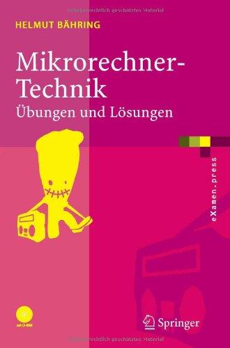 Mikrorechner-Technik: Übungen und Lösungen (eXamen.press)